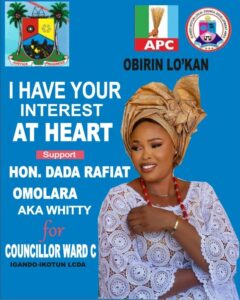 Let’s stand behind a woman who truly represents our collective dreams of our ward and community. True VALUE, is in the CHARACTER of who LEAD you. My community! My pride!! OMO DADA LO'KAN. Support WHITTY 2025. As COUNCILLOR WARD C ISHERI-OSHUN IGANDO-IKOTUN LCDA. •Hon. DADA RAFIAT OMOLARA.