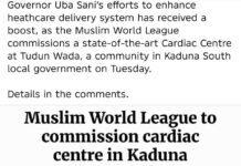 MUSLIM WORLD LEAGUE TO COMMISSION CARDIAC CENTRE IN KADUNA